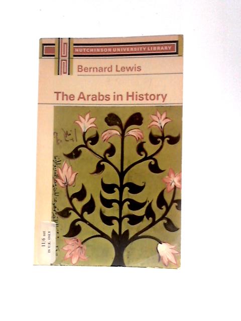 The Arabs In History (University Library, History Series) By Bernard Lewis