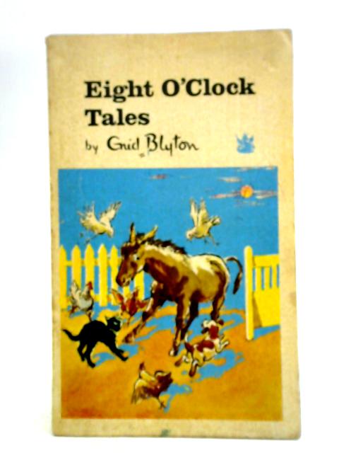 Eight O'Clock Tales By Enid Blyton