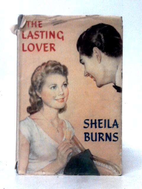 The Lasting Lover By Sheila Burns Ursula Bloom
