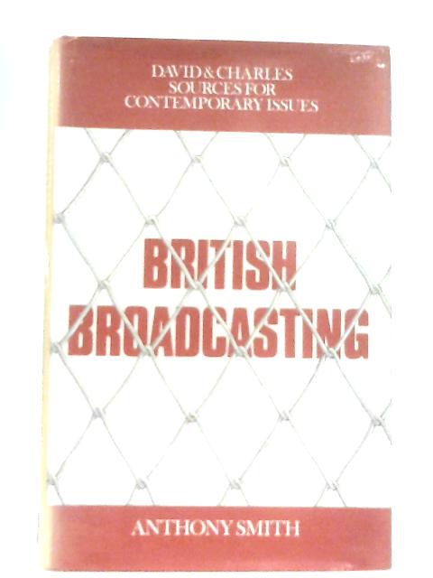 British Broadcasting By Anthony Smith