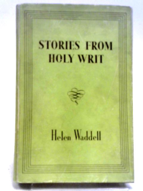 Stories From Holy Writ By H Waddell