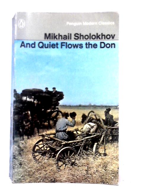 And Quiet Flows the Don By Mikhail Sholokhov