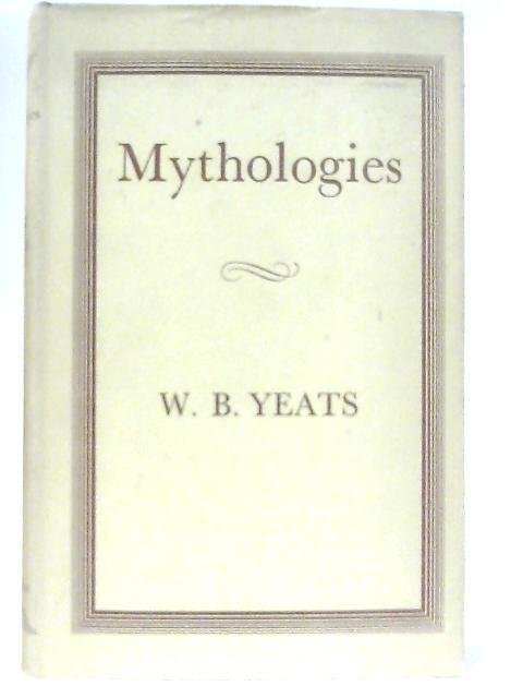 Mythologies von W. B. Yeats