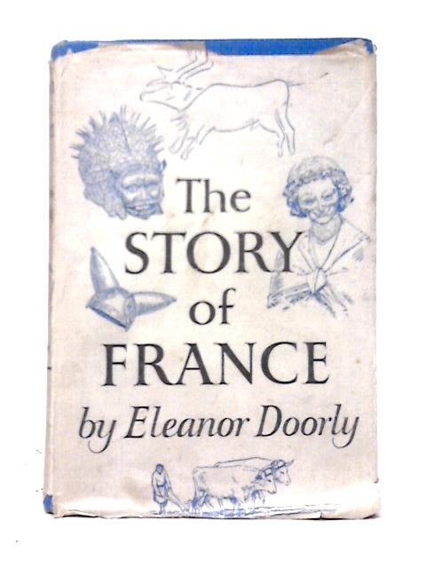 The Story of France von Eleanor Doorly