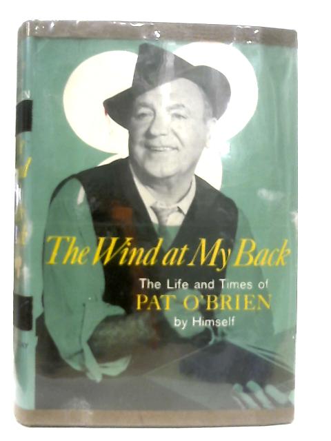 The Wind At My Back By Pat O'Brien