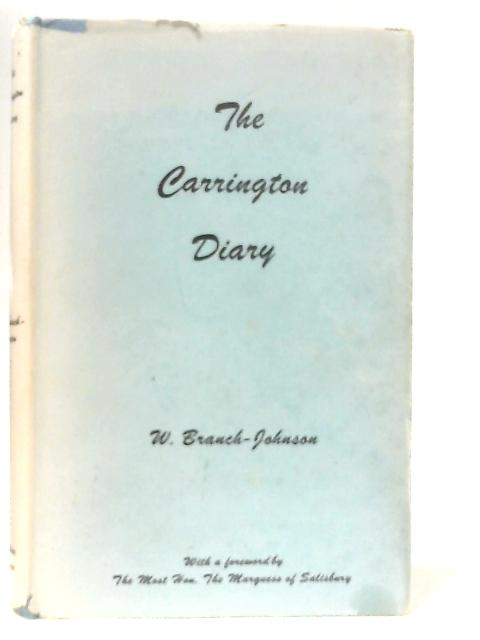 Carrington Diary By W. Branch Johnson