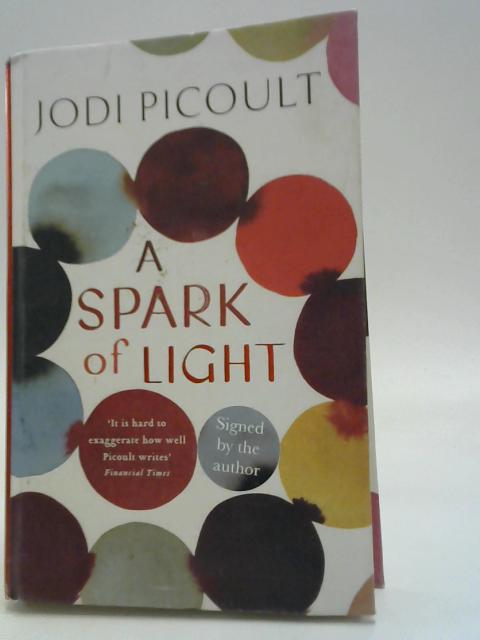 A Spark of Light von Jodi Picoult
