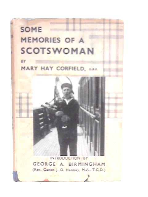 Some Memories of A Scotswoman By Mary Hay Corfield