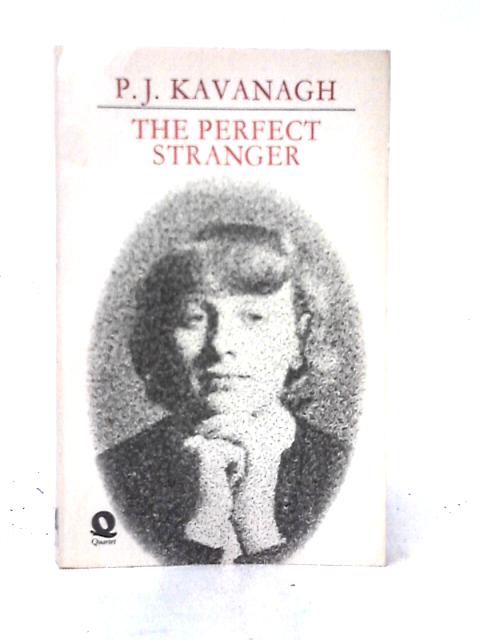 The Perfect Stranger By P. J. Kavanagh