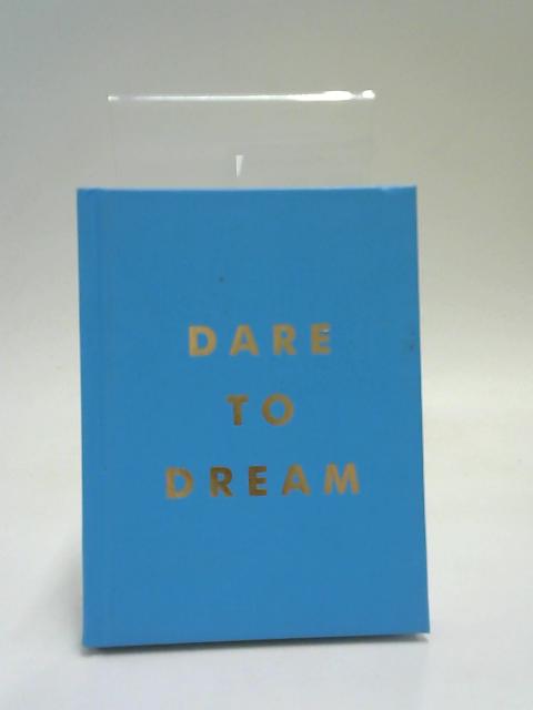Dare to Dream By Summersdale Publishers