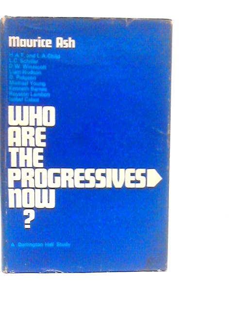 Who are the Progressives Now? By Maurice Ash