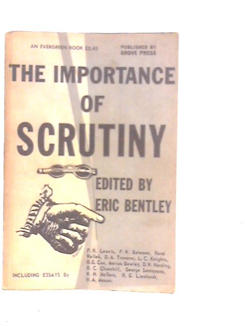 The Importance of Scrutiny von Eric Bentley (Edt.)