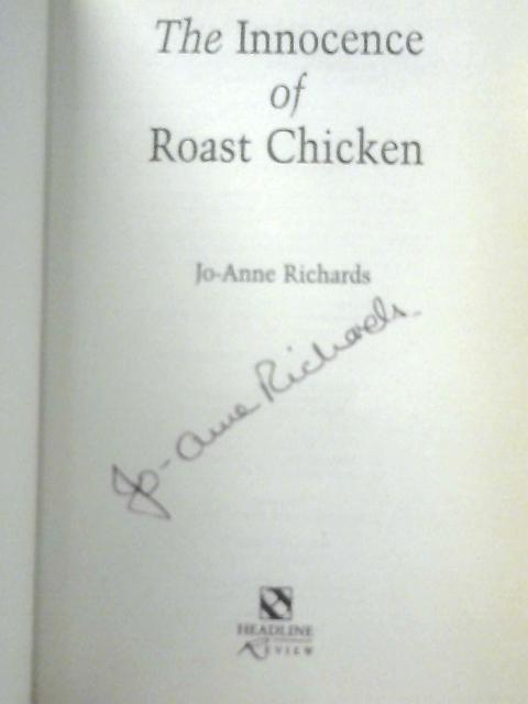 The Innocence of Roast Chicken By Jo-Anne Richards