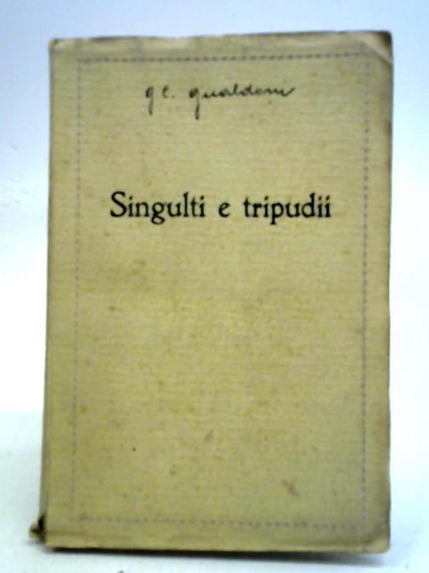 Singulti E Tripudii By G. C. Gualdoni