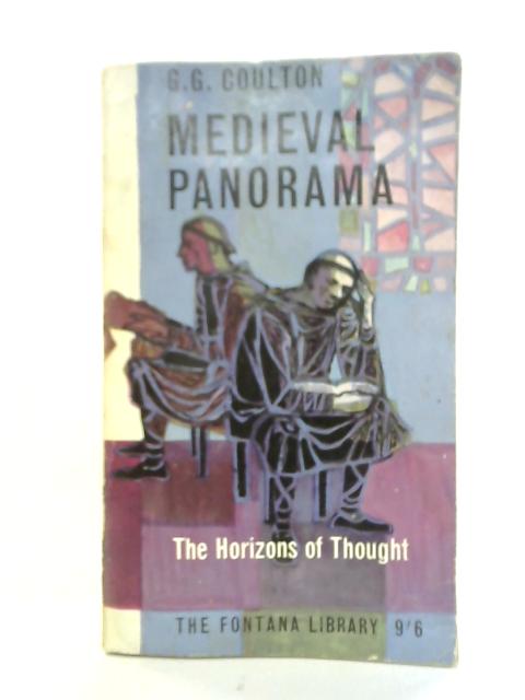 Medieval Panorama Vol. II: The Horizons Of Thought von G.G. Coulton