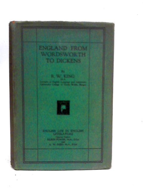 England From Wordsworth to Dickens von R.W.King