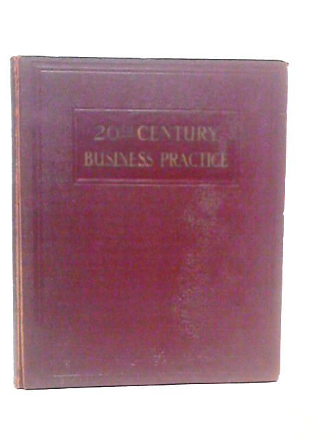 20th Century Business Practice Vol.6 By Walter Grierson (Edt.)