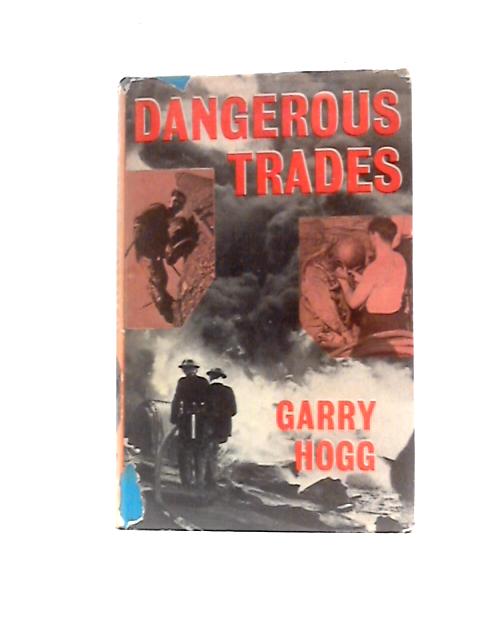 Dangerous Trades von Garry Hogg