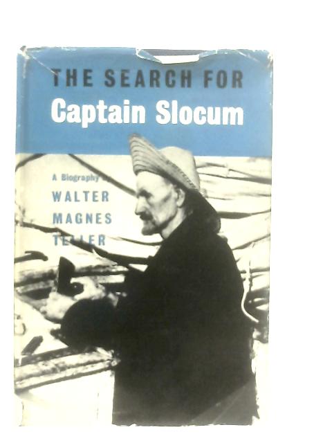 The Search for Captain Slocum By Walter Magnes Teller