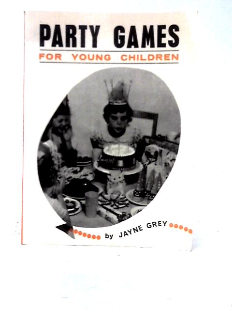 Party Games for Young Children - English By Jayne Grey