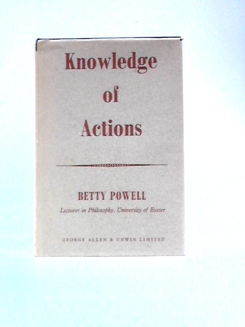 Knowledge of Actions By Betty Powell