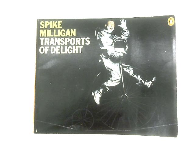 Transports of Delight von Spike Milligan