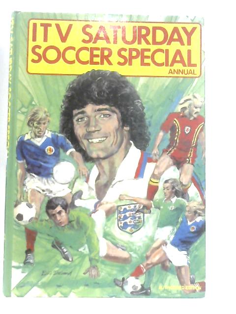 ITV Saturday Soccer Special Annual By Peter Bills