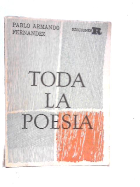 Toda La Poesia von Pablo Armando. Fernandez