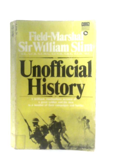 Unofficial History par William Slim