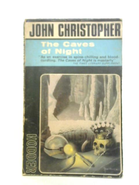 The Caves of Night By John Christopher