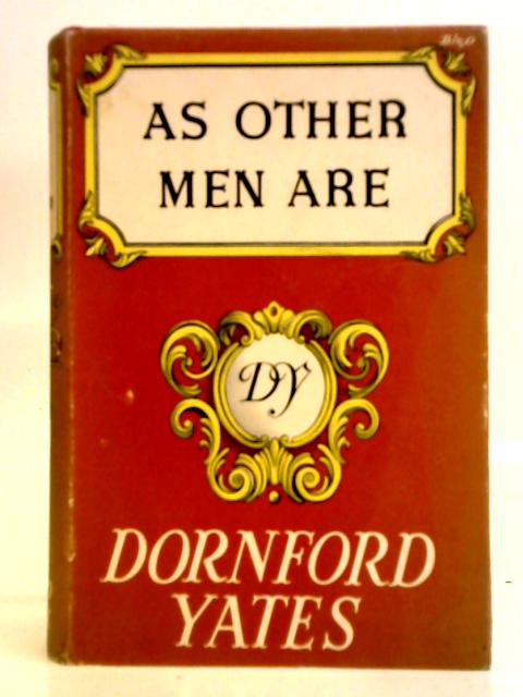 As Other Men Are By Dornford Yates