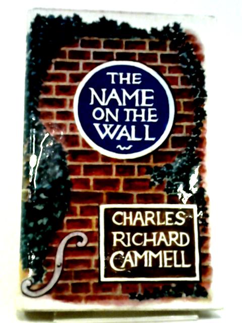 The Name On The Wall By Charles Richard Cammell