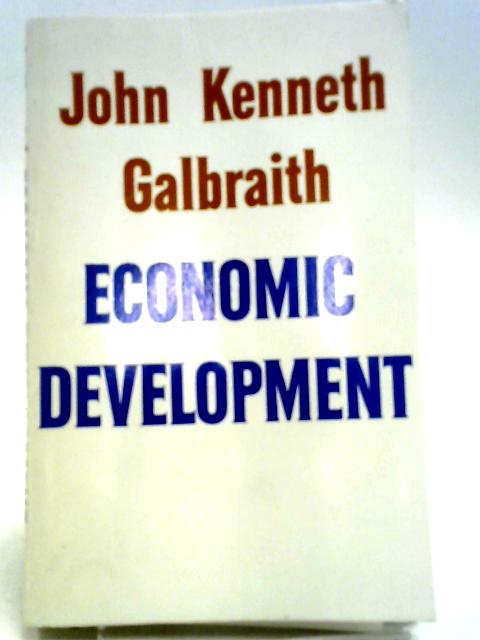 Economic Development By John Kenneth Galbraith