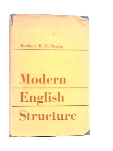 Modern English Structure von Barbara M.H.Strang