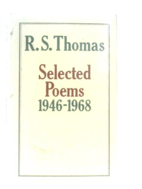 Selected Poems 1946-1968 By R. S. Thomas