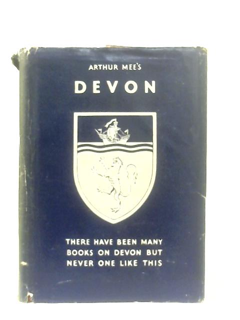 The King's England Series. Devon, Cradle of our Seamen By Arthur Mee