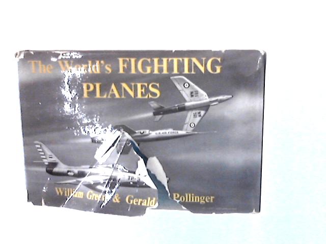 World's Fighting Planes, Second and Completely Revised Edition By William Green Gerald Pollinger