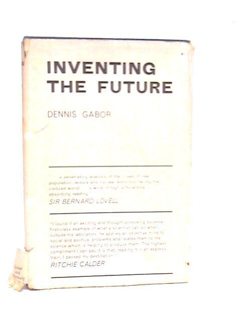 Inventing the Future By Dennis Gabor