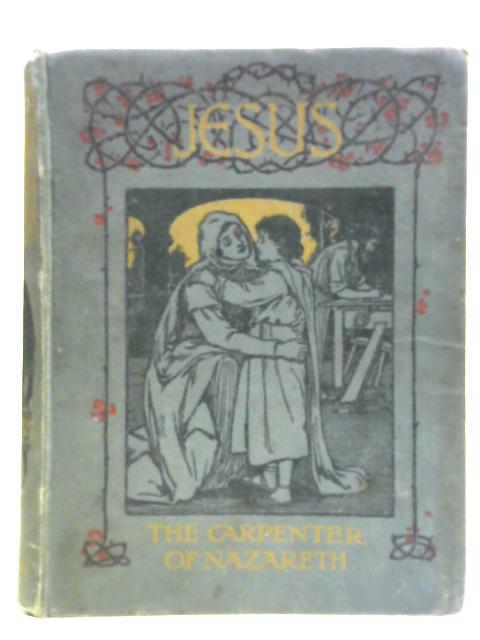 Jesus The Carpenter Of Nazareth By Robert Bird