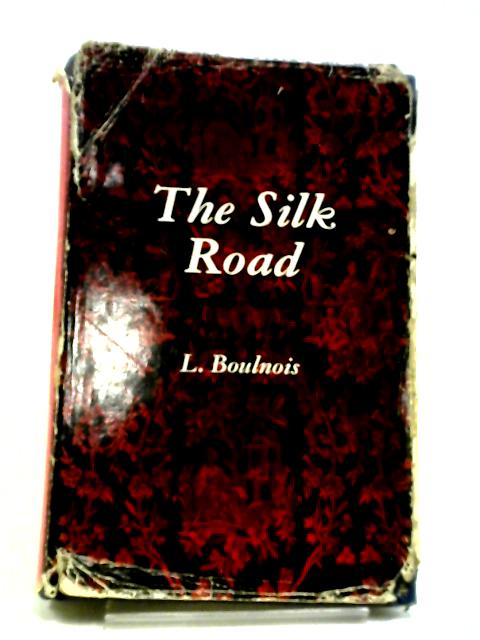 The Silk Road By Luce Boulnois