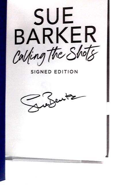 Calling the Shots: My Autobiography von Sue Barker