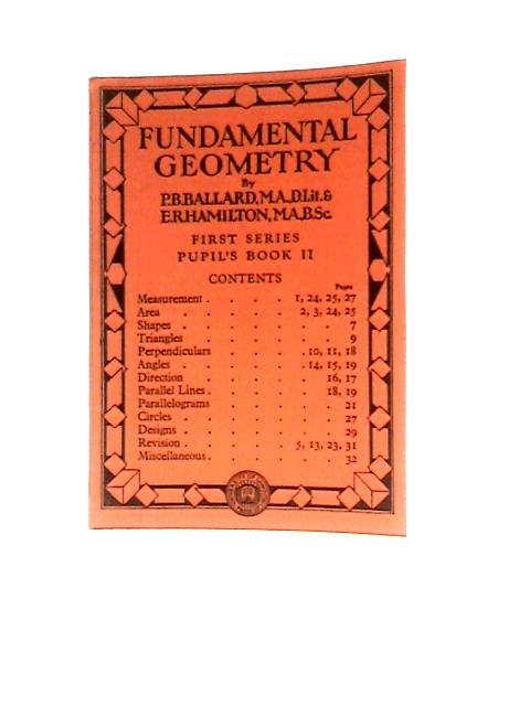 Fundamental Geometry - First Series - Pupil's Book II von P.B. Ballard