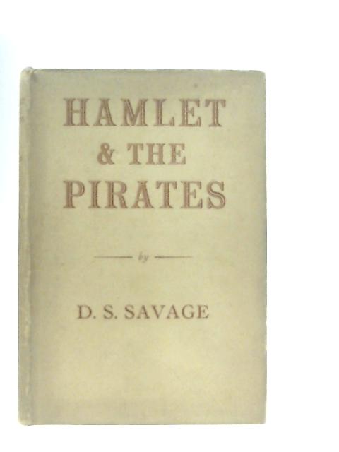 Hamlet & The Pirates: An Exercise in Literary Detection By D. S. Savage