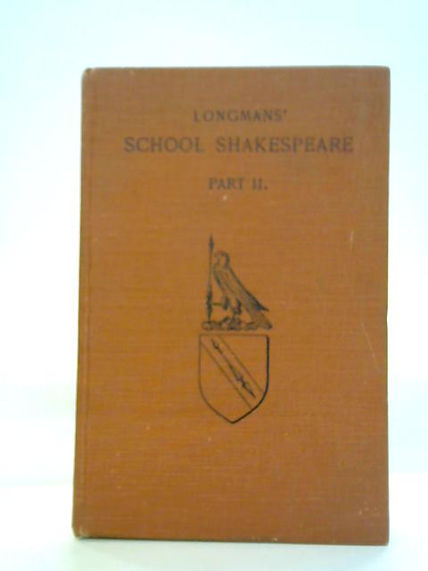 Longmans' School Shakespeare: Part II By A.V. Houghton (Ed.)