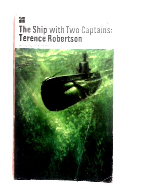 The Ship With Two Captains von Terence Robertson