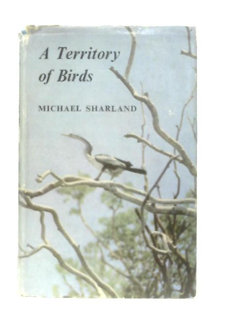 A Territory of Birds By Michael Sharland