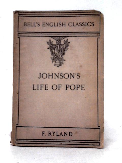 Johnson's Life of Pope By F. Ryland