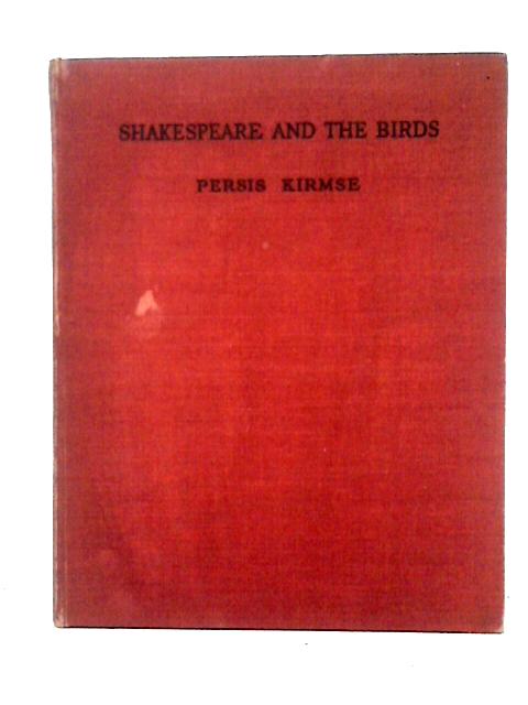 Shakespeare and the Birds By Persis Kirmse