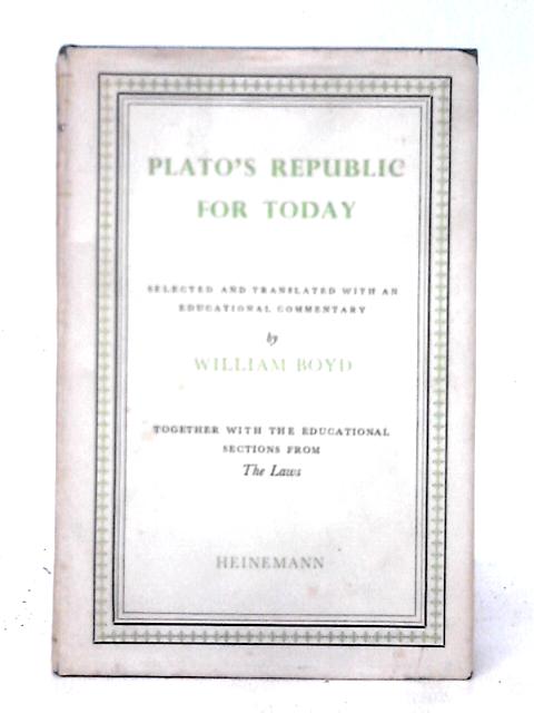 Plato's Republic For Today By William Boyd (select)