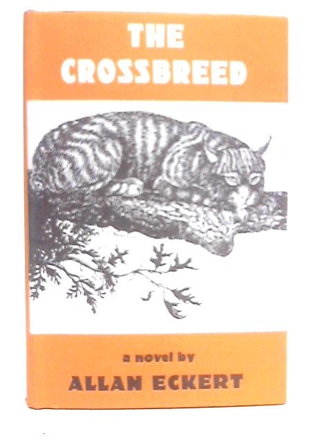 The Crossbreed By Allan W.Eckert